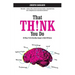 That Th!nk You Do: 60 Ways to Be Healthy, Happy & Hold Off Harm