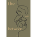 The Quiet Between