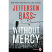 Without Mercy: A Body Farm Novel