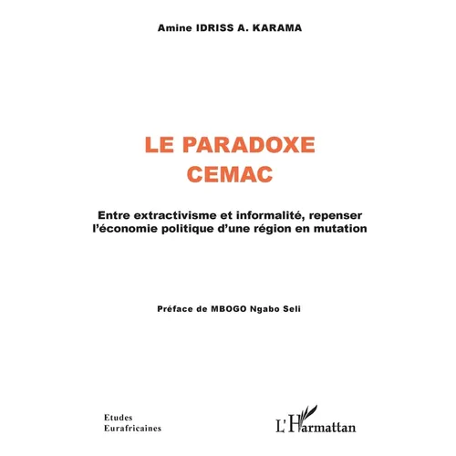 Le Paradoxe CEMAC: Entre extractivisme et informalité, repenser l'économie politique d'une région en mutation
