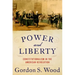 Power and Liberty: Constitutionalism in the American Revolution
