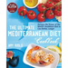 The Ultimate Mediterranean Diet Cookbook: Harness the Power of the World's Healthiest Diet to Live Better, Longer