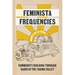 Feminista Frequencies: Community Building Through Radio in the Yakima Valley