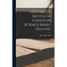 Historical Sketch Of Christian Science Mind-healing
