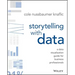 Storytelling with Data: A Data Visualization Guide for Business Professionals