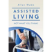 Assisted Living - Not What You Think!