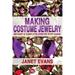 Making Costume Jewelry: An Easy & Complete Step by Step Guide