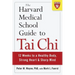 The Harvard Medical School Guide to Tai Chi: 12 Weeks to a Healthy Body, Strong Heart, and Sharp Mind