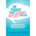 The Thought That Changed My Life Forever: How One Inspiration Can Unleash Your True Potential and Transform the World