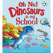 Oh No! Dinosaurs in My School