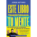 Este Libro Transformarà Tu Mente / This Book Will Change Your Mind