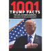 1001 Donald Trump Facts: The Life, Accomplishments, and Legacy of our 45th President