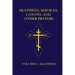 Akathists, Services, Canons, and Other Prayers - Volume I