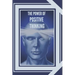 The Power of Positive Thinking: The importance of the impact thoughts have on our lives