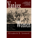 Yankee Women: Gender Battles in the Civil War
