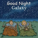 Good Night Galaxy