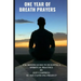 One Year of Breath Prayers: A 12 Month Guide to Building a Spiritual Practice