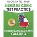 GEORGIA TEST PREP Georgia Milestones Test Practice English Language Arts Grade 3: Complete Preparation for the Georgia Milestones ELA Assessments
