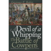 Devil of a Whipping: The Battle of Cowpens