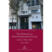 The Holocaust in French Postmodern Fiction: Aesthetics, Politics, Ethics