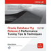 Oracle Database 11g Release 2 Performance Tuning Tips & Techniques