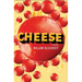 Cheese: Newly Translated and Annotated