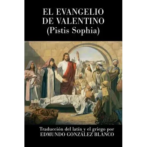 El evangelio de Valentino: Pistis Sophia