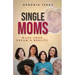 Single Moms Make Your Dream A Reality