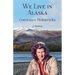 We Live in Alaska