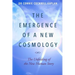 The Emergence of a New Cosmology: The Unfolding of The New Human Story