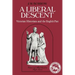 A Liberal Descent: Victorian Historians and the English Past