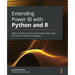 Extending Power BI with Python and R: Ingest, transform, enrich, and visualize data using the power of analytical languages
