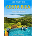 Costa Rica Travel Guide: 100 Must Do!