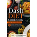 Dash Diet Cookbook for Beginners: 555 Amazing and Simple Recipes for 2020. Lose Weight Fast, Easy and in Healthy Way!