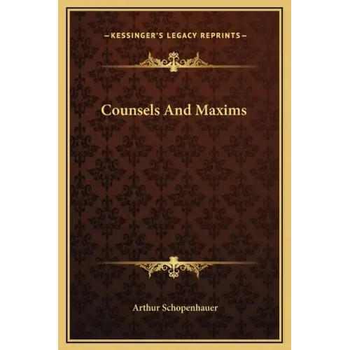 Counsels and Maxims