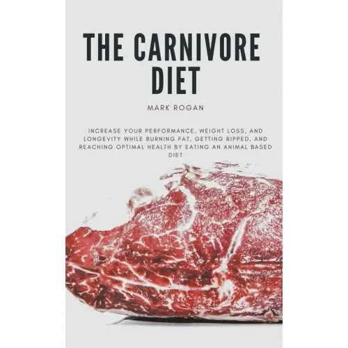 The Ultimate Guide To The Carnivore Diet