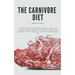 The Ultimate Guide To The Carnivore Diet