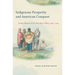 Indigenous Prosperity and American Conquest: Indian Women of the Ohio River Valley, 1690-1792