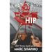 What Is Hip?: The Life and Times of The Tragically Hip