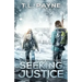 Seeking Justice: A Post Apocalyptic EMP Survival Thriller (Gateway to Chaos Series Book Three)