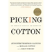 Picking Cotton: Our Memoir of Injustice and Redemption