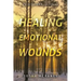 Healing Emotional Wounds: Thirty-Day Journal