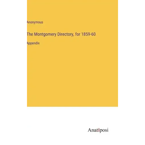 The Montgomery Directory, for 1859-60: Appendix