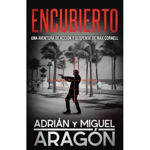 Encubierto: Una aventura de acción y suspense