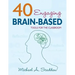 40 Engaging Brain-Based Tools for the Classroom