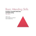 Basic Attending Skills: Foundations of Empathic Relationships and Problem Solving