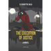 The Execution of Justice