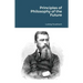 Principles of Philosophy of the Future