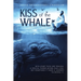 Kiss of the Whale: A Transformative Journey of Self-Healing