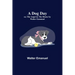 A Dog Day; or, The Angel in the House by Walter Emanuel